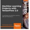 Machine Learning Projects with TensorFlow 2.0, 1st Edition eBook