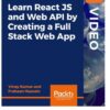 Learn React JS and Web API by Creating a Full Stack Web App., 1st Edition eBook