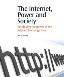 The Internet, Power and Society: Rethinking the Power of the Internet to Change Lives eBook
