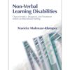 Non-Verbal Learning Disabilities: Characteristics, Diagnosis and Treatment within an Educational Setting eBook