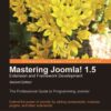 Mastering Joomla! 1.5 Extension and Framework Development Second Edition eBook