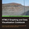 HTML5 Graphing and Data Visualization Cookbook, 1st Edition eBook