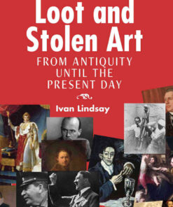 The History of Loot and Stolen Art, 2nd Edition eBook
