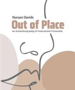 Davids: Out of Place: An Autoethnography of Postcolonial Citizenship, 1st Edition eBook