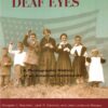 Through Deaf Eyes: A Photographic History of an American Community eBook