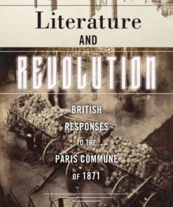 Literature and Revolution: British Responses to the Paris Commune of 1871 eBook