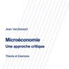 Microéconomie: Une approche critique – Théorie et exercices, 1st Edition eBook