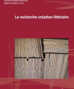 La recherche-création littéraire, 1st Edition eBook