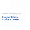Imaginer le futur à partir du passé, 1st Edition eBook