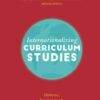 Internationalizing Curriculum Studies: Histories, Environments, and Critiques eBook