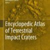 Encyclopedic Atlas of Terrestrial Impact Craters eBook