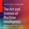 The Art and Science of Machine Intelligence: With An Innovative Application for Alzheimer’s Detection from Speech eBook
