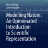 Modelling Nature: An Opinionated Introduction to Scientific Representation eBook