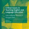 Critical Issues in Teaching English and Language Education: International Research Perspectives, 1st Edition eBook