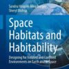 Space Habitats and Habitability: Designing for Isolated and Confined Environments on Earth and in Space eBook