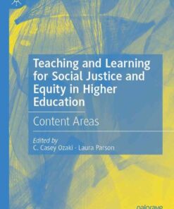 Teaching and Learning for Social Justice and Equity in Higher Education: Content Areas eBook