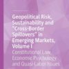 Geopolitical Risk, Sustainability and “Cross-Border Spillovers” in Emerging Markets, Volume I: Constitutional Law, Economic Psychology and Quasi-Labor Issues eBook