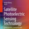 Satellite Photoelectric Sensing Technology: Communication, Navigation and Reconnaissance eBook