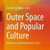 Outer Space and Popular Culture: Influences and Interrelations, Part 2 eBook