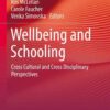 Wellbeing and Schooling: Cross Cultural and Cross Disciplinary Perspectives eBook