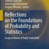 Reflections on the Foundations of Probability and Statistics: Essays in Honor of Teddy Seidenfeld eBook
