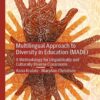 Multilingual Approach to Diversity in Education (MADE)A Methodology for Linguistically and Culturally Diverse Classrooms eBook