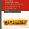 Reassessing the Moral Economy: Religion and Economic Ethics from Ancient Greece to the 20th Century eBook