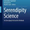 Serendipity Science: An Emerging Field and its Methods eBook