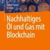 Nachhaltiges Öl und Gas mit Blockchain eBook