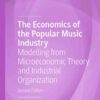 The Economics of the Popular Music Industry: Modelling from Microeconomic Theory and Industrial Organization, 2nd Edition eBook