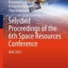 Selected Proceedings of the 6th Space Resources Conference: KGK 2023 eBook