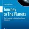Journey to The Planets: The Technology to Build a Spacefaring Civilization eBook