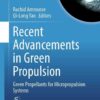 Recent Advancements in Green Propulsion: Green Propellants for Micropropulsion Systems eBook