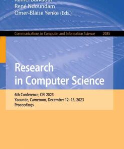 Research in Computer Science: 6th Conference, CRI 2023, Yaounde, Cameroon, December 12–13, 2023, Proceedings eBook
