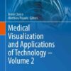 Medical Visualization and Applications of Technology ‒ Volume 2 eBook
