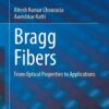 Bragg Fibers: From Optical Properties to Applications eBook