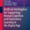 Artificial Intelligence for Supporting Human Cognition and Exploratory Learning in the Digital Age eBook