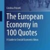 The European Economy in 100 Quotes: A Guide to Crucial Economic Ideas eBook