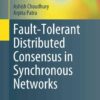 Fault-Tolerant Distributed Consensus in Synchronous Networks eBook