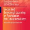Social and Emotional Learning as Foundation for Future Readiness: Translating Research to Practice eBook