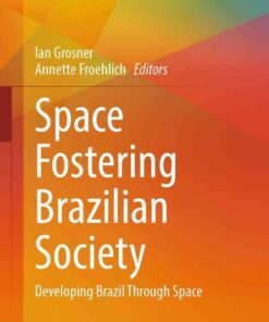 Space Fostering Brazilian Society: Developing Brazil Through Space eBook