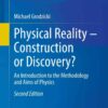 Physical Reality – Construction or Discovery?: An Introduction to the Methodology and Aims of Physics, 2nd Edition eBook