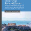 Greek Foreign Trade and Finance: The Mixed Blessings of Economic Dependence eBook
