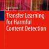 Transfer Learning for Harmful Content Detection eBook