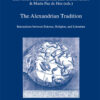 The Alexandrian Tradition: Interactions between Science, Religion, and Literature, 1st Edition eBook