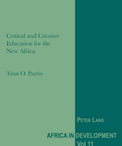Critical and Creative Education for the New Africa, 1st Edition eBook