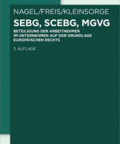 SEBG, SCEBG, MgVG: Beteiligung der Arbeitnehmer im Unternehmen auf der Grundlage europäischen Rechts, 3rd Edition eBook