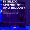 In Silico Chemistry and Biology: Current and Future Prospects, 1st Edition eBook