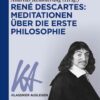René Descartes: Meditationen über die Erste Philosophie, 2nd Edition eBook