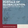 Portals of Globalization: Repositioning Mumbai’s Ports and Zones, 1833–2014, 1st Edition eBook
